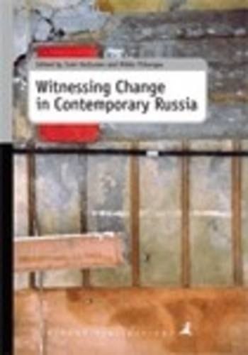 Witnessing Change in Contemporary Russia