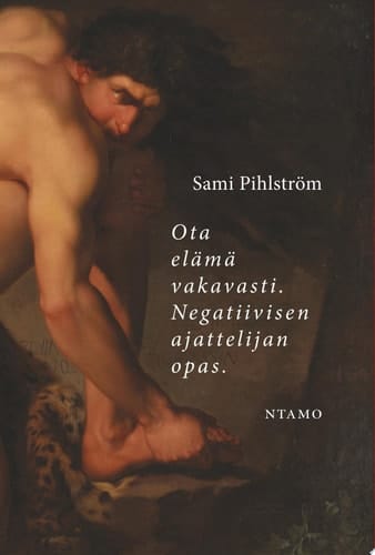 Ota elämä vakavasti Negatiivisen ajattelijan opas