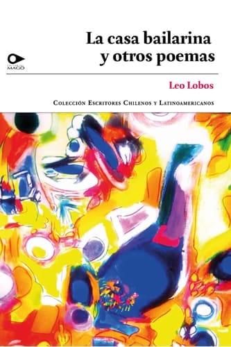 La casa bailarina y otros poemas