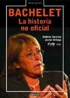 Bachelet: La Historia No Oficial (Arena abierta)