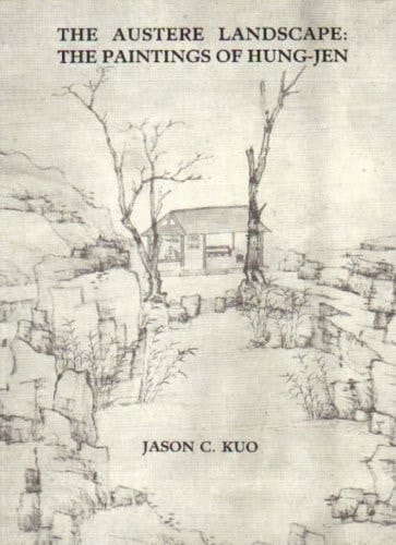 The austere landscape: The paintings of Hung-jen