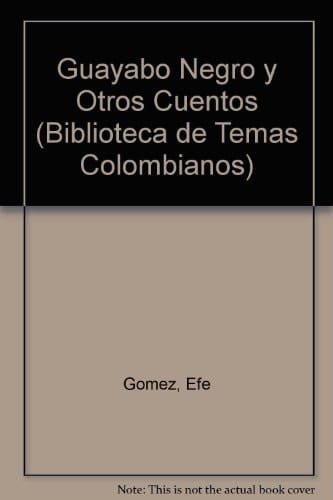 Guayabo negro y otros cuentos (Spanish Edition)