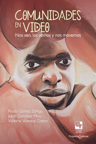 Comunidades en video Nos ven, los vemos y nos movemos