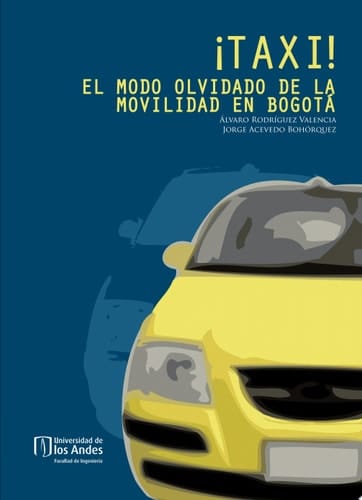 ¡TAXI! El modo olvidado de la movilidad en Bogotá