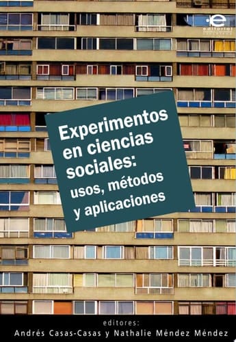Experimentos en ciencias sociales usos, métodos y aplicaciones