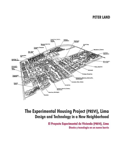 The Experimental Housing Project (PREVI), Lima - Design and Technology in a New Neighborhood