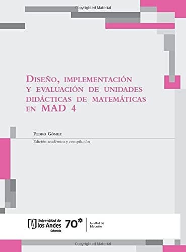 Diseño, implementación y evaluación de unidades didácticas de matemáticas en MAD 4