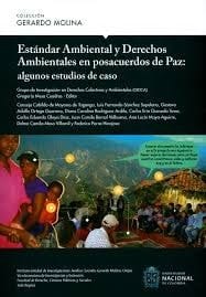 Estándar ambiental y derechos ambientales en posacuerdos de paz algunos estudios de caso