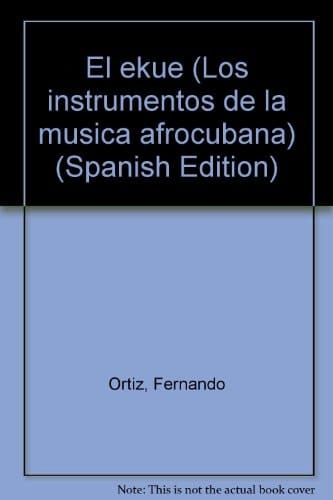El ékue (Los instrumentos de la música afrocubana) (Spanish Edition)