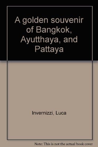 A Golden Souvenir of Bangkok, Ayutthaya, and Pattaya