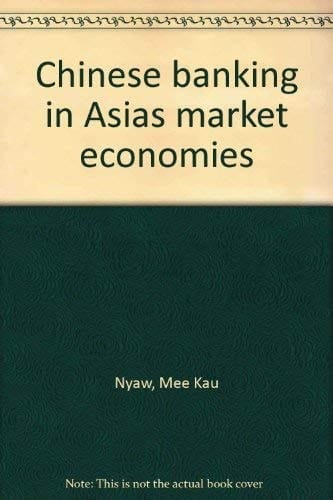 Chinese Banking in Asia's Market Economies