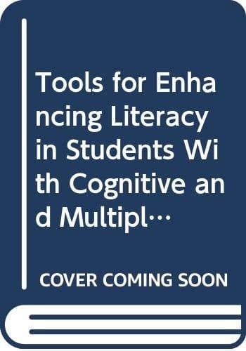 Tools for Enhancing Literacy in Students with Cognitive and Multiple Disabilities