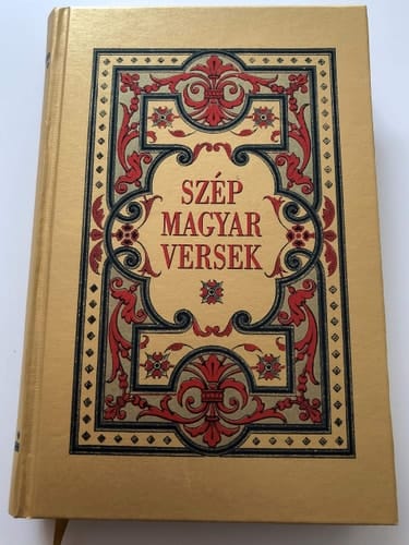 Szép magyar versek - Fine Hungarian poem collection / REPRINT of Eredeti kiadás: Magyar Népművelők Társasága Budapest 1944