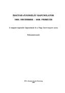 Magyar-jugoszláv kapcsolatok 1956. december-1959. február: A magyar-jugoszláv kapcsolatok és a Nagy Imre-csoport sorsa : dokumentumok (Iratok a ... 1956-1989) (Hungarian Edition)