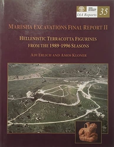 Maresha Excavations Final Report II: Hellenistic Terracotta Figurines from the 1989-1996 Seasons (IAA REPORTS)