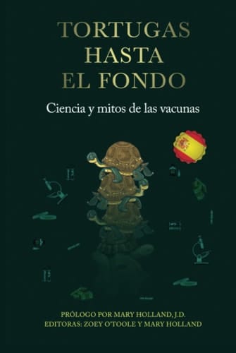 Tortugas hasta el fondo ciencia y mitos de las vacunas
