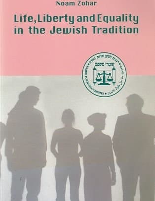 Life, Liberty and Equality in Jewish Tradition