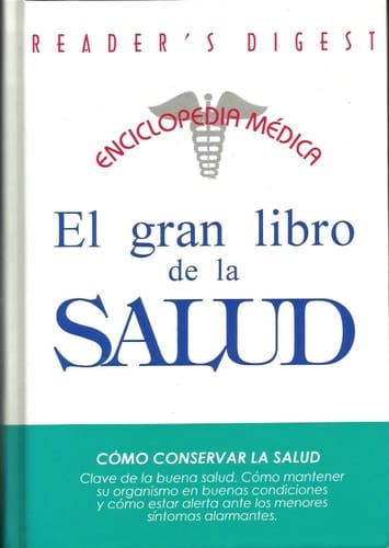 El Gran Libro de la Salud Enciclopedia Médica de Selecciones Del Reader's Digest