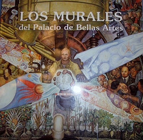 Los Murales del Palacio de Bellas Artes