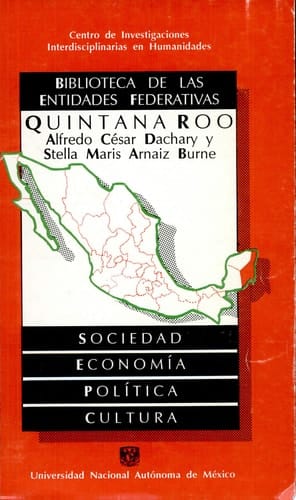 Quintana Roo sociedad, economía, política y cultura