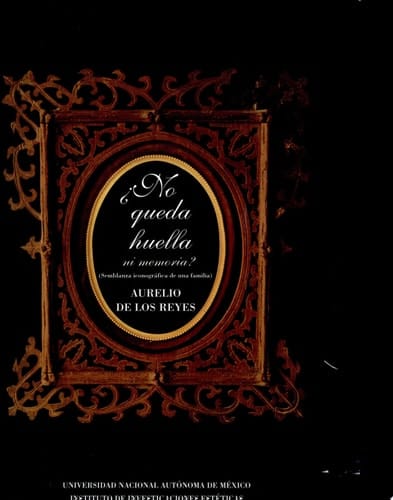 No queda huella ni memoria? semblanza iconográfica de una familia