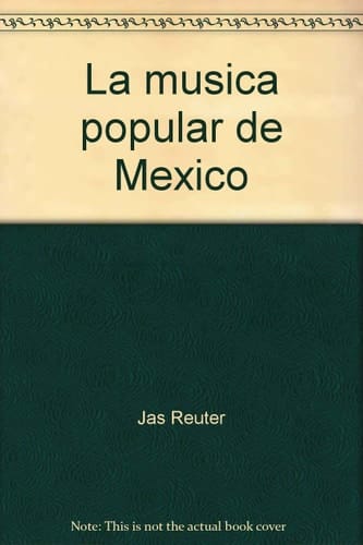 La música popular de México: Origen e historia de la música que canta y toca el pueblo mexicano (Colección Panorama) (Spanish Edition)