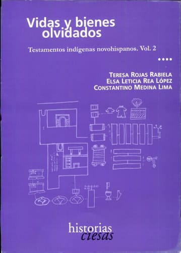 Vidas y bienes olvidados: Testamentos en náhuatl y castellano del siglo XVI