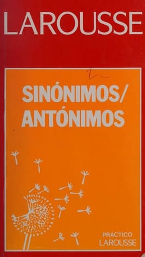 Larousse Sinonimos/Antonimos - Practico