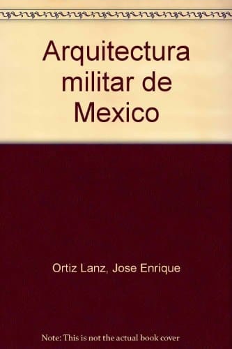 Arquitectura militar de México (Spanish Edition)