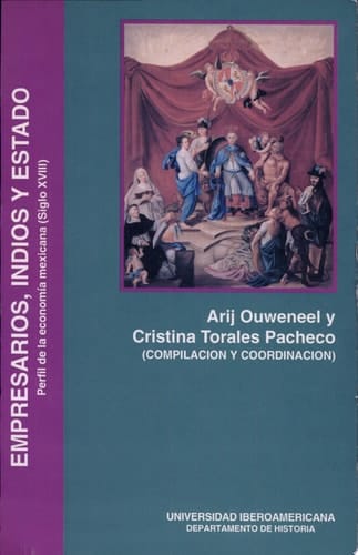 Empresarios, indios y estado perfil de la economía mexicana (siglo XVIII)