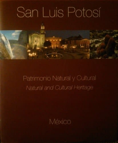 San Luis Potosí natural and cultural heritage