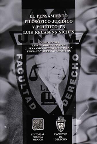El pensamiento filosófico-jurídico y político en Luis Recaséns Siches