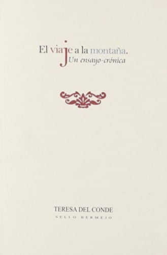 El Viaje a La Montana/ the Trip to the Mountain (Sello Bermejo) (Spanish Edition)