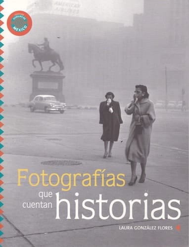 Fotografías que cuentas historias (Ecos / Echoes) (Spanish Edition)