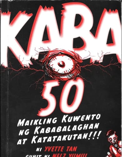 Kaba 50 : maikling kuwento ng kababalaghan at katatakutan