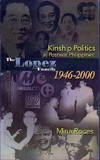 Kinship politics in postwar Philippines: The Lopez family, 1946-2000
