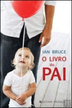O Livro Do Pai (portuguese Edition)
