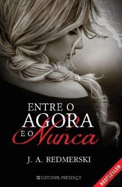 Entre o Agora e o Nunca (Portuguese Edition)