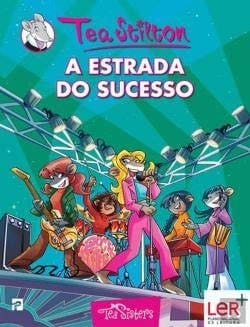 As Aventuras das Tea Sisters N.º 24 A Estrada do Sucesso (Portuguese Edition)