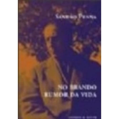 No brando rumor da vida