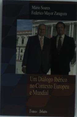 Um diálogo ibérico no contexto europeu e mundial