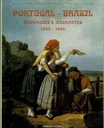Portugal-Brasil migrações e migrantes, 1850-1930