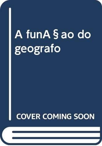 A função do geógrafo