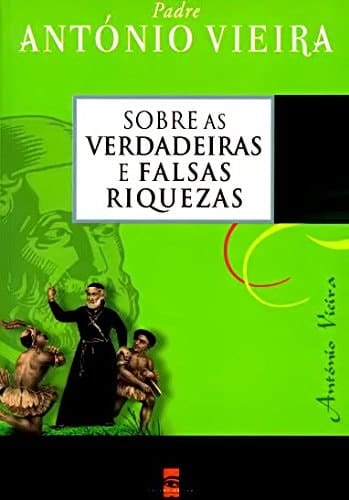 Sôbre as verdadeiras e as falsas riquezas