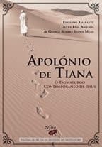 APOLÓNIO DE TIANA - O TAUMATURGO CONTEMPORÂNEO DE JESUS (