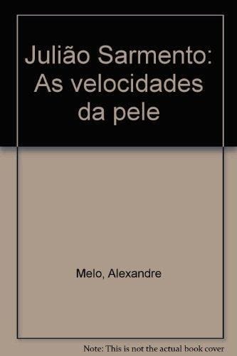 Julião Sarmento as velocidades da pele