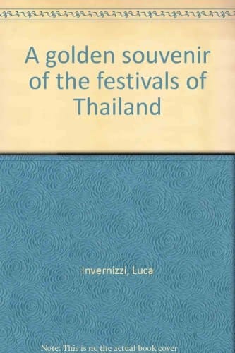 A Golden Souvenir of the Festivals of Thailand