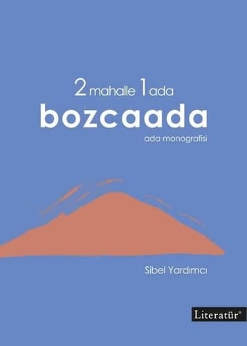 2 Mahalle 1 Ada Bozcaada Ada Monografisi