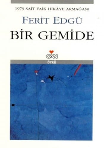 Bir gemide 1979 Sait Faik hikâye armağanı : öykü