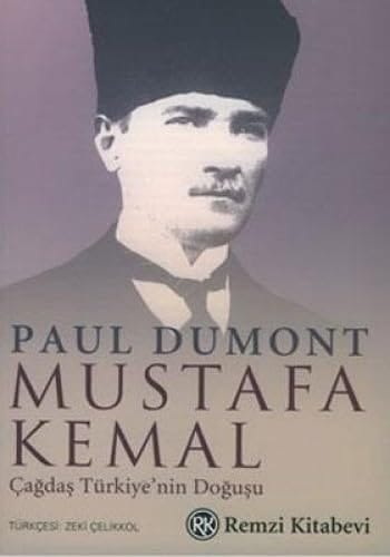 Mustafa Kemal Çağdaş Türkiye'nin doğuşu